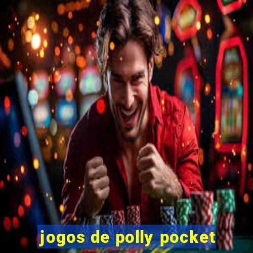 jogos de polly pocket